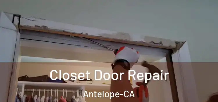  Closet Door Repair Antelope-CA