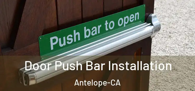  Door Push Bar Installation Antelope-CA