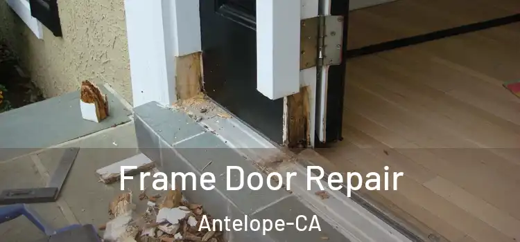  Frame Door Repair Antelope-CA