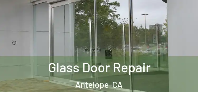  Glass Door Repair Antelope-CA