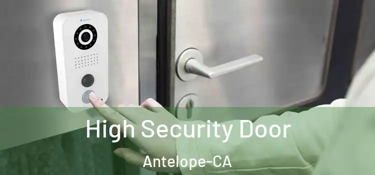  High Security Door Antelope-CA