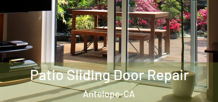  Patio Sliding Door Repair Antelope-CA