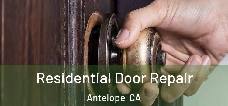  Residential Door Repair Antelope-CA