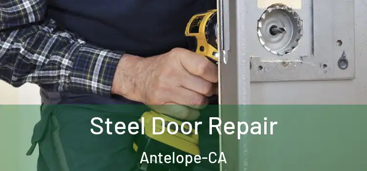  Steel Door Repair Antelope-CA